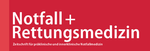 Notfall + Rettungsmedizin - Zeitschrift für präklinische und innerklinische Notfallmedizin Notfall + Rettungsmedizin - Zeitschrift für präklinische und innerklinische Notfallmedizin
